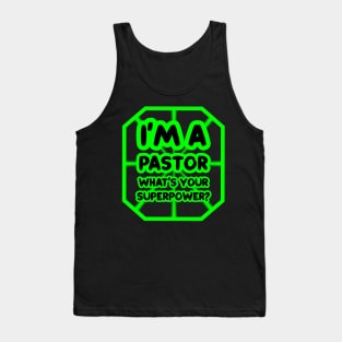 I'm a pastor, what's your superpower? Tank Top